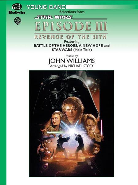 Star Wars: Episode III Revenge of the Sith(Featuring: Battle of the Heroes / A New Hope / Star Wars (Main Title))