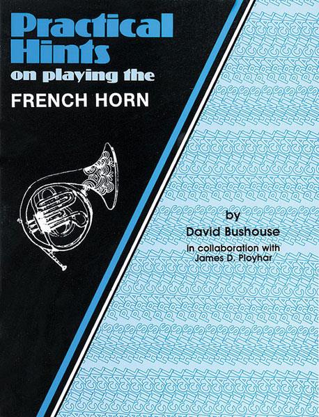 Practical Hints on Playing the French Horn