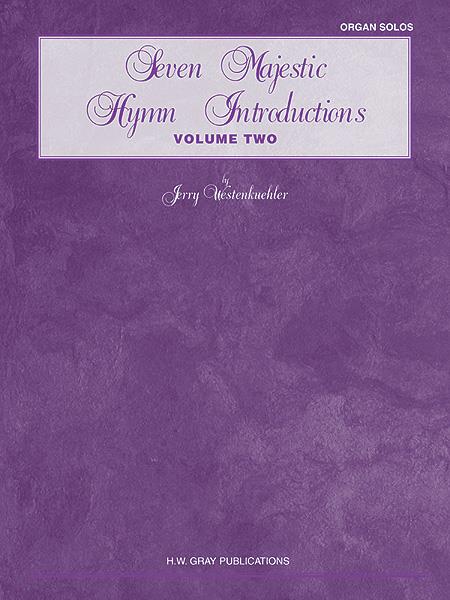 Seven Majestic Hymn Introductions, Volume 2