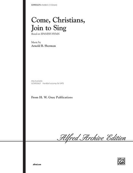 Come, Christians, Join to Sing