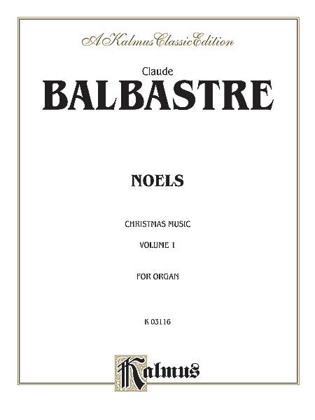 Claude Balbastre: Noels Volume I