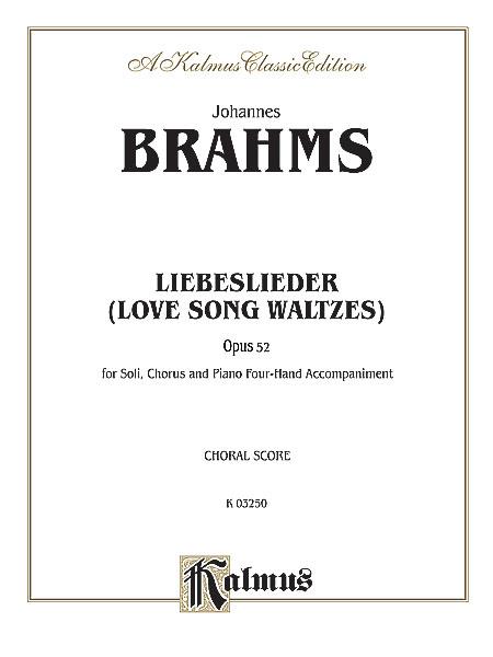 Love Song Waltzes Liebeslieder Waltzes, Op. 52 (SATB)