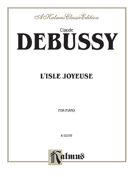 Debussy: L'Isle joyeuse
