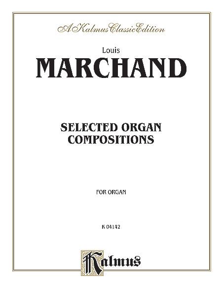 Louis Marchand: Selected Organ Compositions