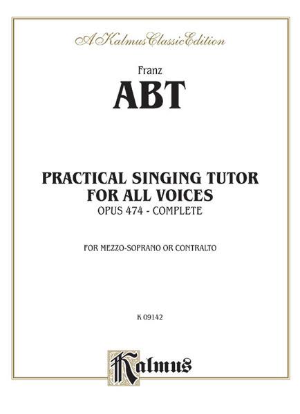 Franz Abt: Practical Singing Tutor, Op. 474