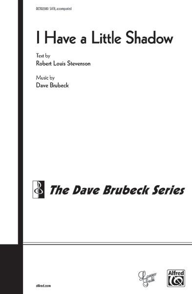 Brubeck: I Have a Little Shadow (SATB)