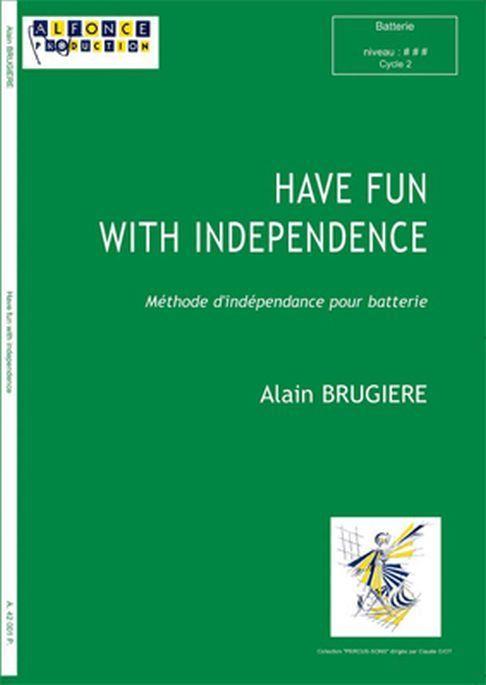 Have Fun With Independence