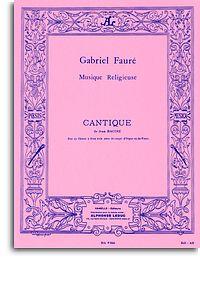Gabriel Fauré: Cantique de Jean Racine (SM)