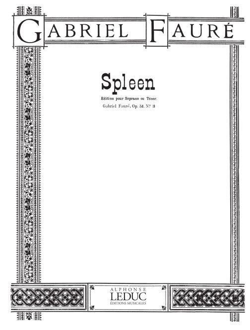 Gabriel Fauré: Spleen