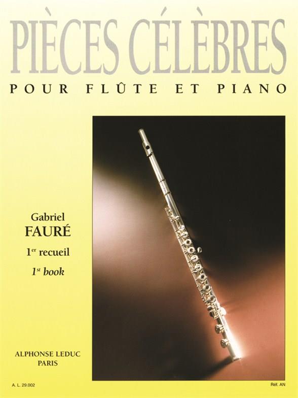 Gabriel Faure: Pieces celebres Vol.1