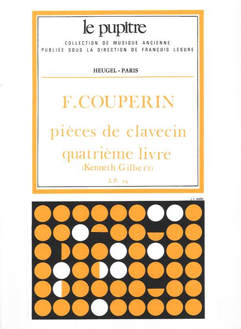 François Couperin: Pieces De Clavecin 4