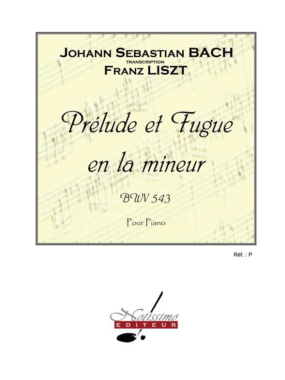 Bach: Prelude Et Fugue En La Mineur Bwv543-Piano