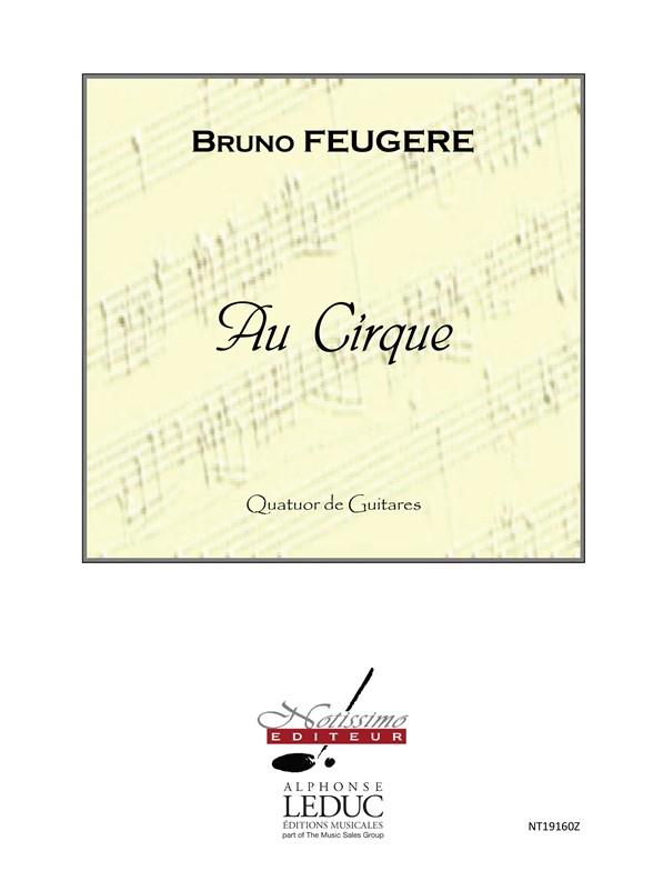 Feugere Au Cirque Guitar Quartet Performance Score