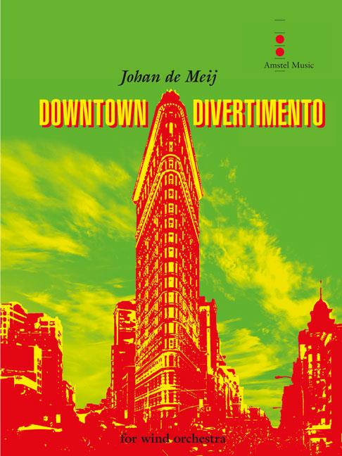 Johan de Meij: Downtown Divertimento