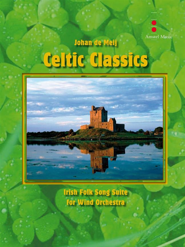 Johan de Meij: Celtic Classics (Partituur Harmonie)