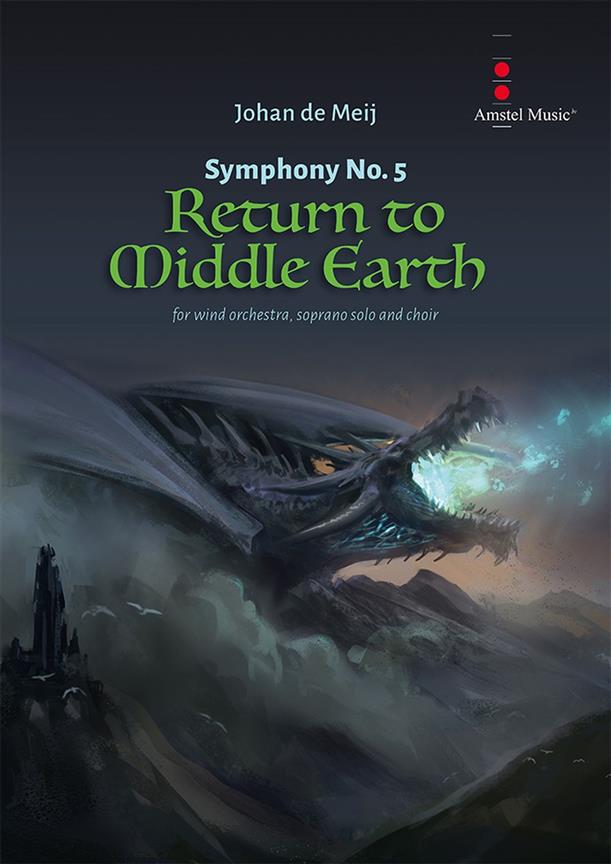 Johan de Meij: Symphony No. 5 Return to Middle Earth (Partituur)