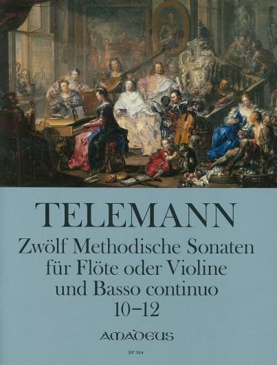 Telemann: 12 Methodische Sonaten 4 (10-12)