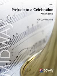Philip Sparke: Prelude to a Celebration (Partituur Harmonie