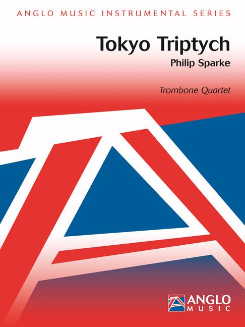 Philip Sparke: Tokyo Triptych (fuer Trombone Quartet)