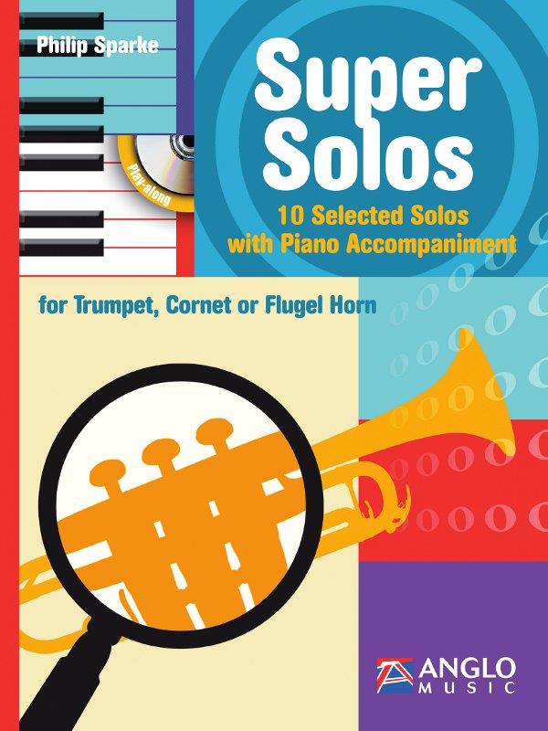 Philip Sparke: Super Solos (Trompet, Cornet, Bugel)