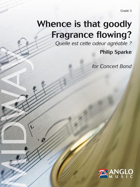 Whence is that goodly Fragrance flowing? (Quelle est cette odeur agreable) (Partituur Harmonie)