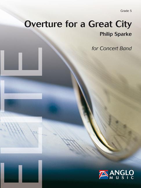 Philip Sparke: Overture For A Great City (Partituur Harmonie)