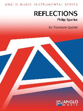Philip Sparke: Reflections fuer Trombone Quartet