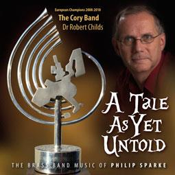 A Tale as Yet Untold(The Brass Band Music of Philip Sparke)