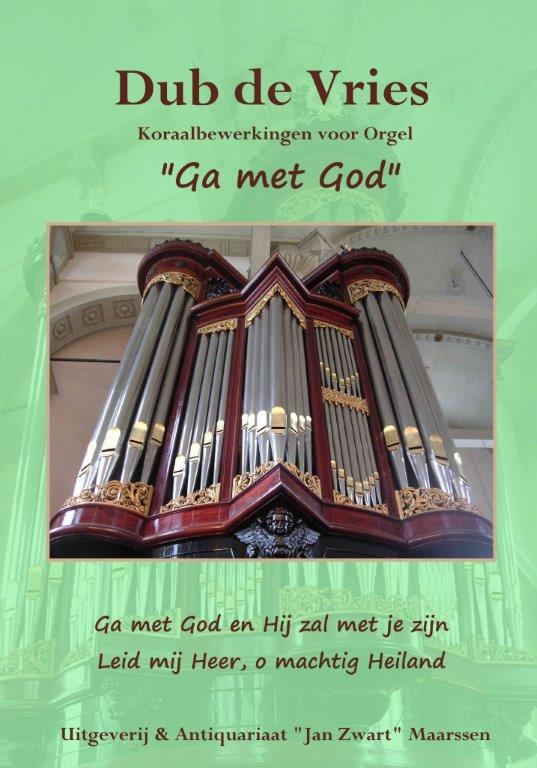 Dub de Vries: Ga Met God (Orgel)