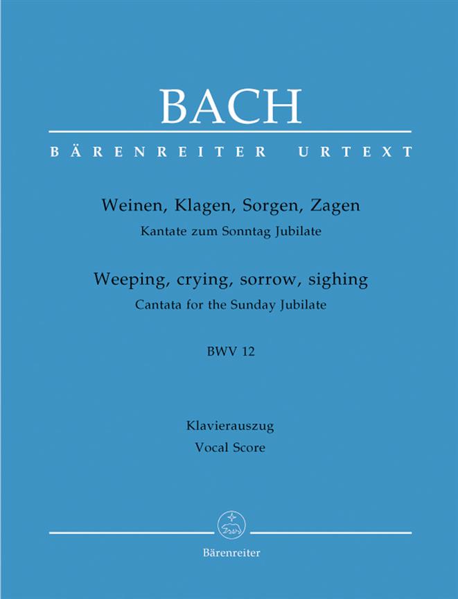 Bach: Kantate BWV 12  Weinen, Klagen, Sorgen, Zagen