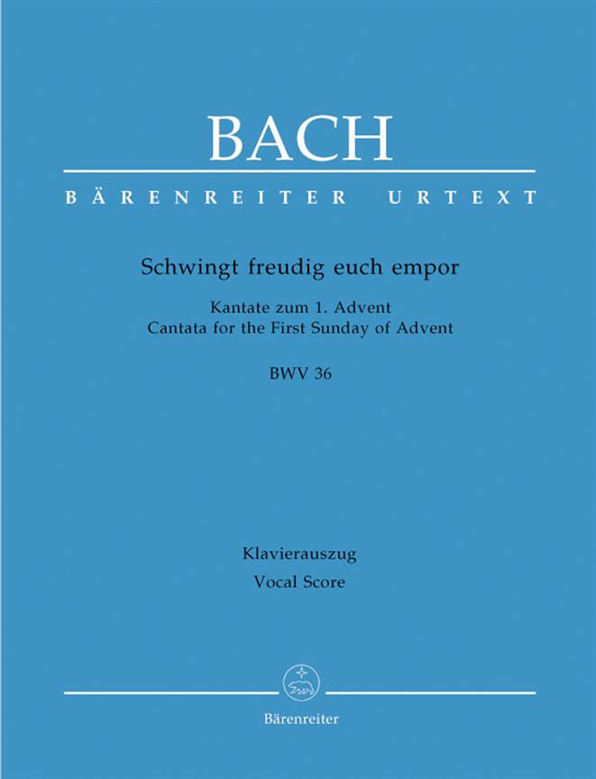 Bach: Kantate BWV 36  Schwingt freudig euch empor (Vocalscore)