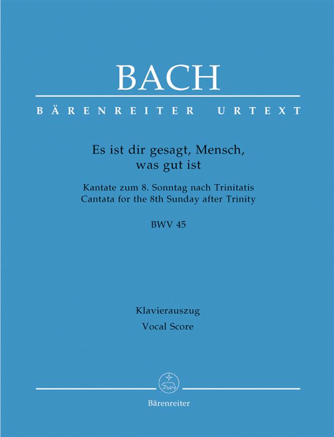 Bach: Kantate BWV 45 Es ist dir gesagt, Mensch, was gut ist (Vocal Score)