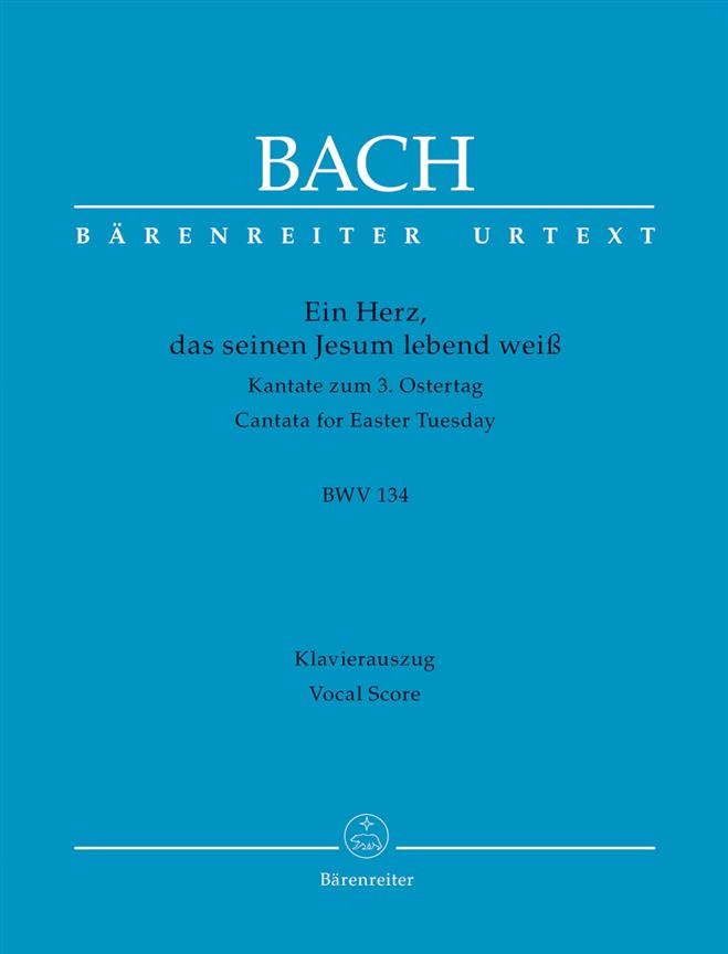Bach: Kantate BWV 134 Ein Herz Das Seinen Jesum Weiss (Vocalscore)