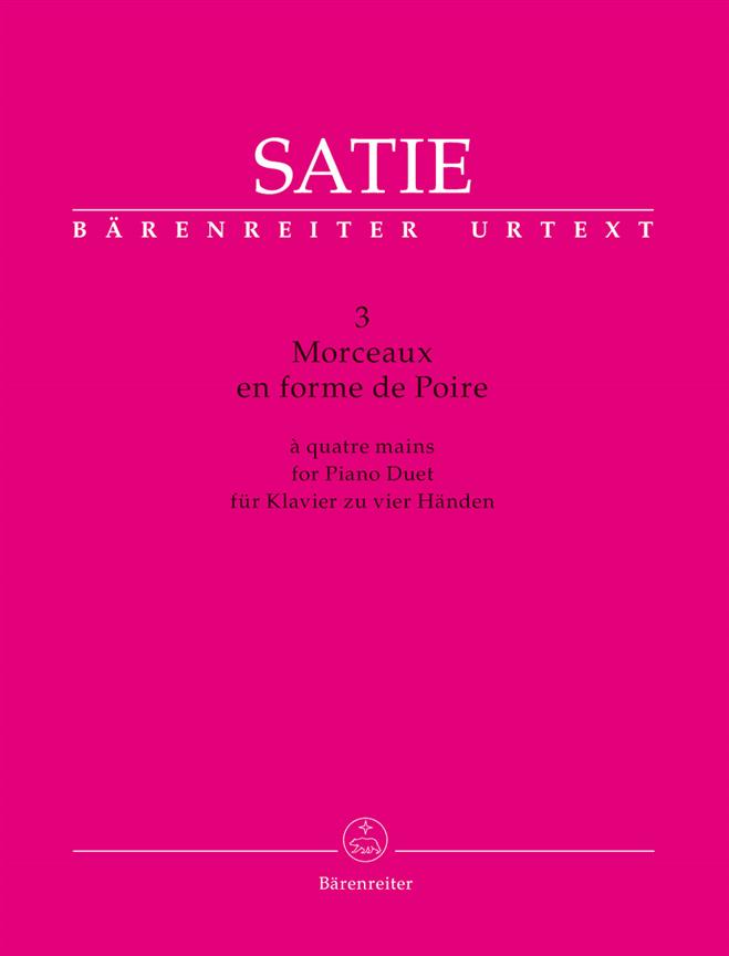 Erik Satie: 3 Morceaux en fuerme de Poire