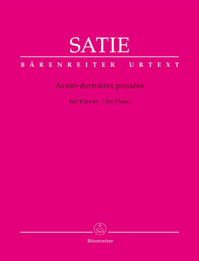 Erik Satie: Avant-dernieres pensees for Piano