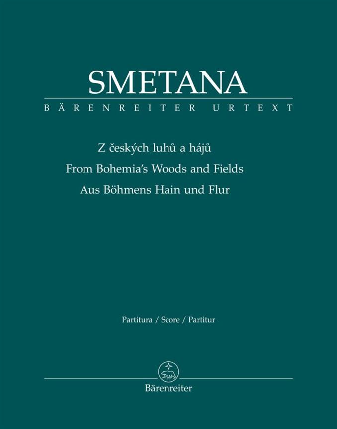 Bedrich Smetana: Aus Böhmens Hain und Flur