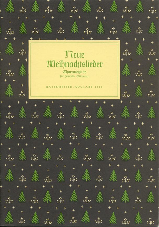 Neue Weihnachtslieder - Chorausgabe fuer gemischte Stimmen