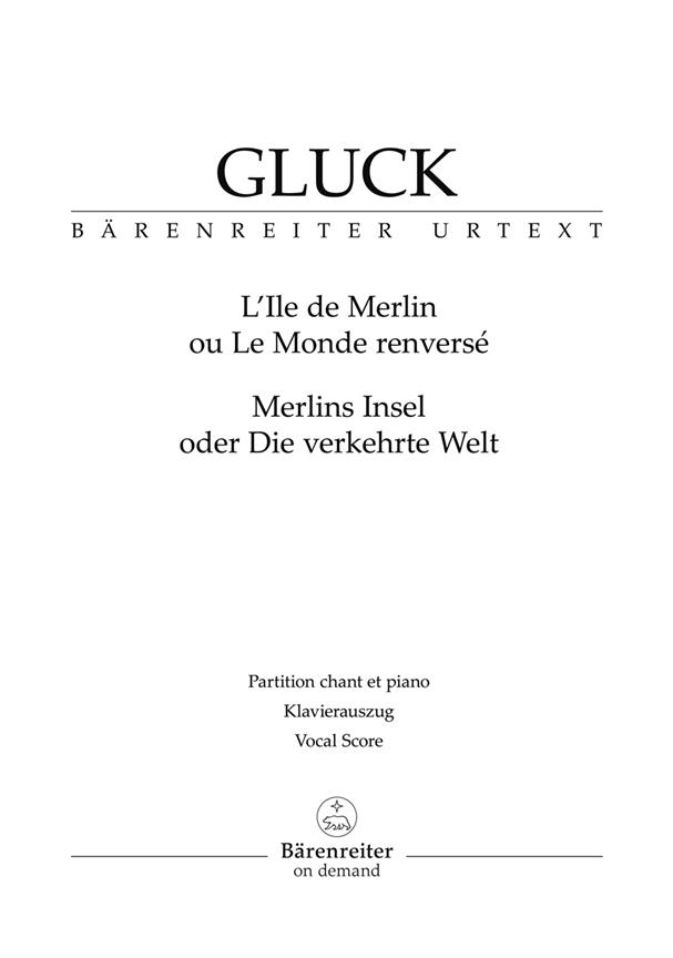 Gluck: L'Ile de Merlin ou Le monde renversé - Merlins Insel oder Die verkehrte Welt