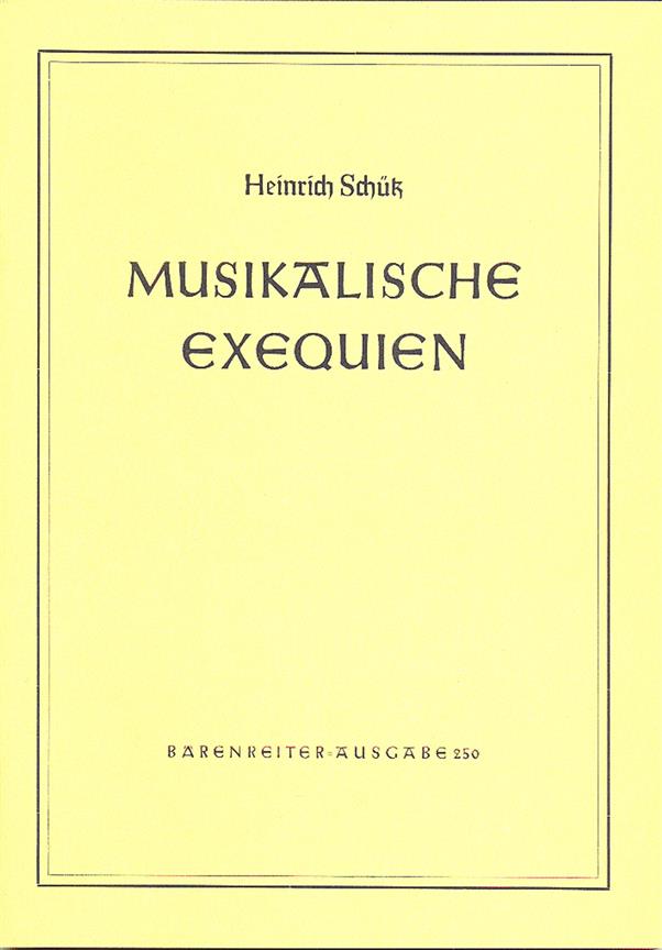Musikalische Exequien fuer Solostimmen Chor und Basso continuo SWV 279-281