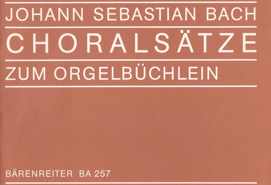 Choralsätze zum Orgelbüchlein (SATB/Orgel)