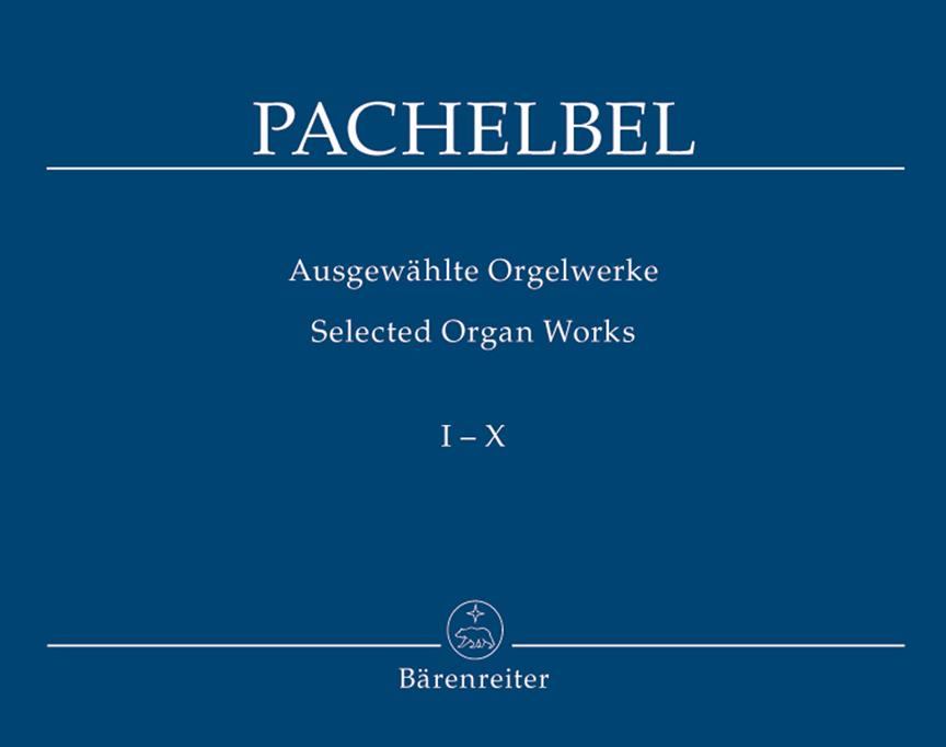 Pachelbel: Selected Organ Works Volume 1-10