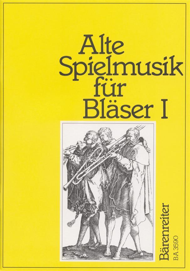 Alte Spielmusik fuer Bläser, Band 1