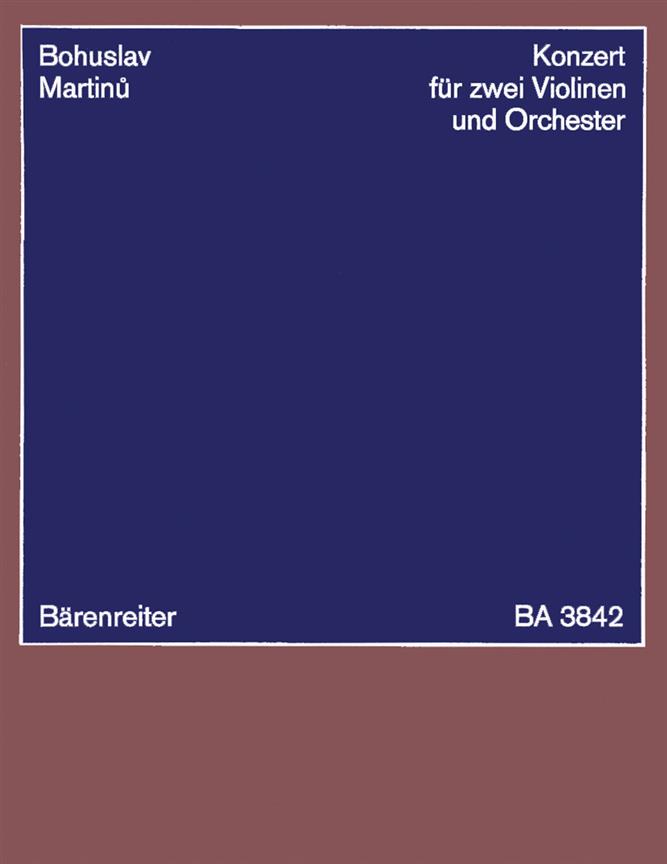 Bohuslav Martinu: Konzert fuer 2 Violinen und Orchester (1950)