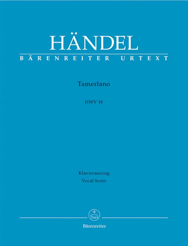 Handel: Tamerlano HWV 18 Dramma Per Musica in Three Acts