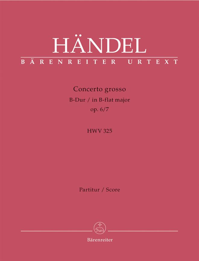 Handel: Concerto grosso B-Dur op. 6/7 HWV 325 (Partituur)