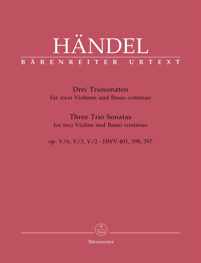 Handel: Three Trio Sonatas for Two Violins (Flutes) and Bc op. 5 HWV 397,398,401