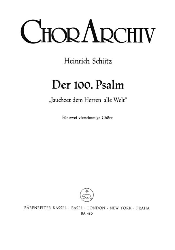 Heinrich Schütz: Psalm 100 Jauchzeit Dem Herren