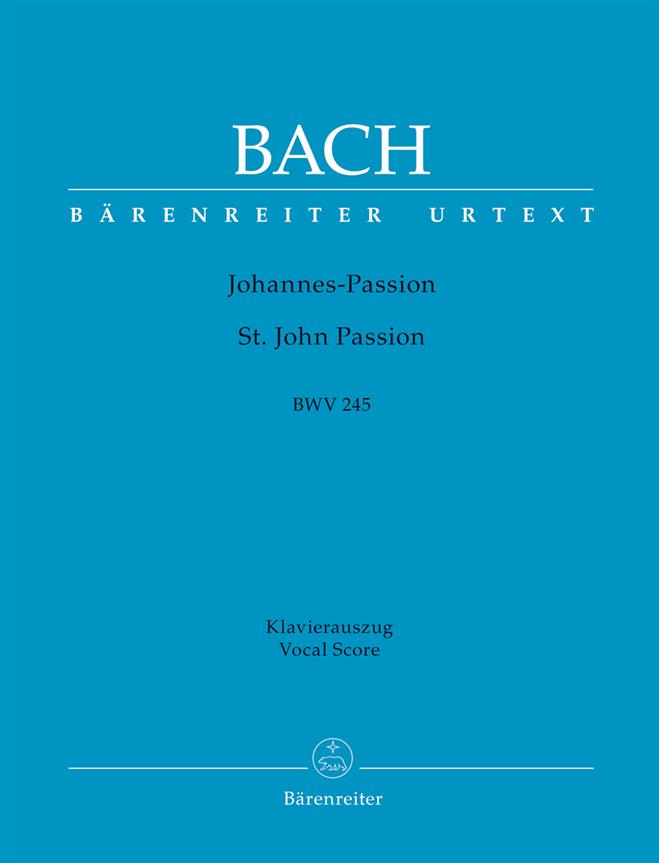 Bach: Johannes-Passion - St John Passion BWV 245 (Vocal Score)