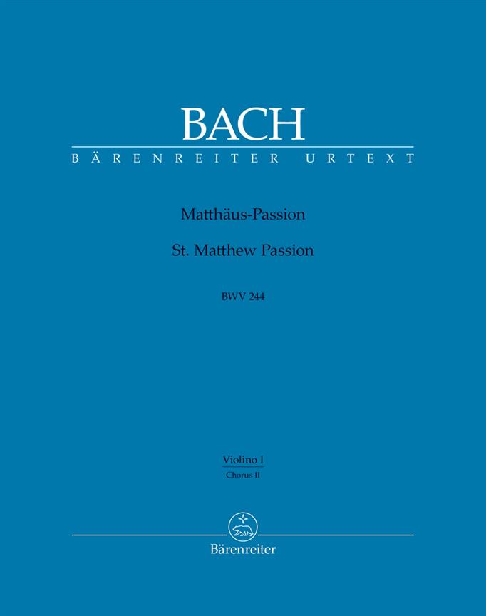 Bach: Matthäus-Passion BWV 244 (Mattheus Passion) Fassung 1740