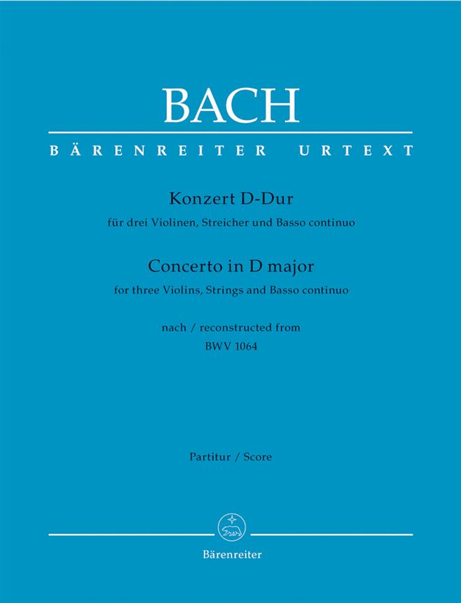 Konzert in D fuer 3 Violinen, Streicher und Basso continuo - Concerto in D major for three Violins, Strings and Bc
